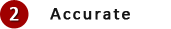 We Provide Accurate Coverage